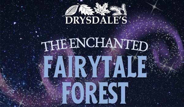 Promotional Graphic for Drysdales The Enchanted Fairytale Forest